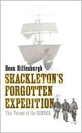 Shackleton's Forgotten Expedition: The Voyage of the Nimrod