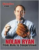 Nolan Ryan: From Alvin to Cooperstown