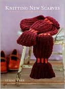 Knitting New Scarves: 27 Distinctly Modern Designs