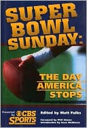 Super Bowl Sunday: The Day America Stops