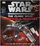 download Star Wars Clone Wars Incredible Vehicles book