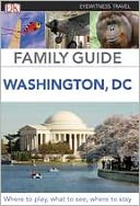 Family Guide to Washington by Dorling Kindersley Publishing Staff: Book Cover