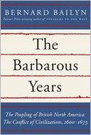 The Barbarous Years by Bernard Bailyn: Book Cover