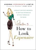 How to Look Expensive by Andrea Pomerantz Lustig: Book Cover