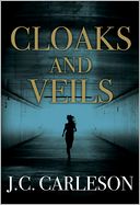 Cloaks and Veils by J. C. Carleson: Book Cover