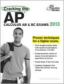Cracking the AP Calculus AB & BC Exams, 2013 Edition by Princeton Review: Book Cover