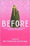 Before: Short Stories About Pregnancy from Our Top Writers
