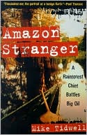 Amazon Stranger: A Rainforest Chief Battles Big Oil