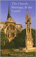 The Church, Marriage, and the Family