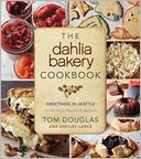 The Dahlia Bakery Cookbook by Tom Douglas: Book Cover