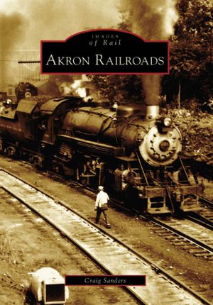 Akron Railroads, Ohio