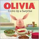 Olivia Cooks Up a Surprise by Emily Sollinger: Book Cover