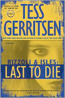 Last to Die (Rizzoli and Isles Series #10) by Tess Gerritsen: NOOK Book Cover