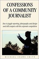 Confessions of a Community Journalist by Michael Smith: Book Cover