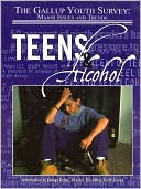 Teens and Alcohol (Gallup Youth Survey: Major Issues and Trends)