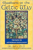 Guardians of the Sacred Way: The Path to Arthurian Fulfillment