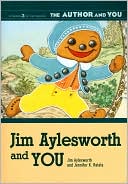 Jim Aylesworth and You (The Author and You Series #3)