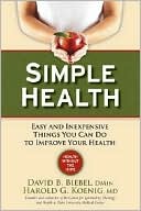 Simple Health: 20 Easy and Inexpensive Things You Can Do to Improve Your Health