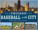 Chicago Baseball in the City