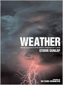Weather: Spectacular Images of the World's Extraordinary Climate