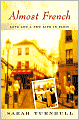 Almost French: Love and a New Life in Paris