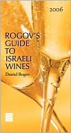 Rogov's Guide to Israeli Wines, 2006