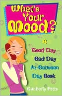 What's Your Mood?: Good Day, Bad Day, In-Between Day Book