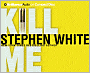 Kill Me (Dr. Alan Gregory Series)