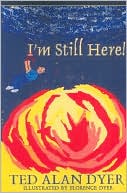 I'm Still Here!