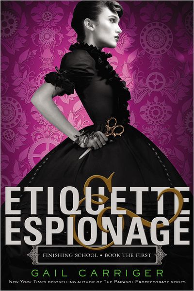 Etiquette and Espionage (Finishing School Series #1)