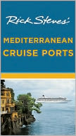 Rick Steves' Mediterranean Cruise Ports by Rick Steves: Book Cover