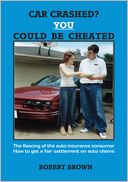 download Car Crashed? You Could Be Cheated book