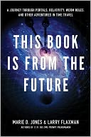 This Book Is From the Future by Marie D. Jones: NOOK Book Cover