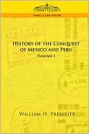 download The Conquests Of Mexico And Peru, Vol. 1 book
