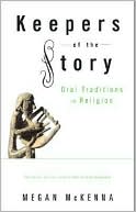 Keepers of the Story: Oral Traditions in Religion