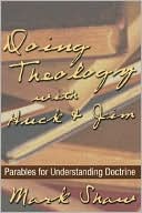 Doing Theology with Huck and Jim: Parables for Understanding Doctrine