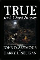 True Irish Ghost Stories