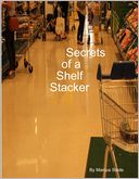 download Secrets of a Shelf Stacker book