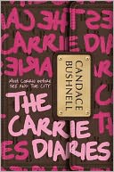The Carrie Diaries (Carrie Diaries Series #1) by Candace Bushnell: NOOK Book Cover