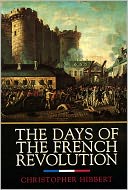 The Days of the French Revolution by Christopher Hibbert: NOOK Book Cover