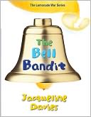 The Bell Bandit (The Lemonade War Series #3) by Jacqueline Davies: NOOK Book Cover
