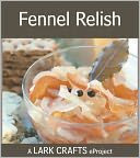 Fennel Relish Recipe eProject from Homemade Living by Ashley English: NOOK Book Cover