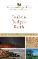 Joshua, Judges, Ruth (Understanding the Bible Commentary Series) by J. Gordon Harris: NOOK Book Cover