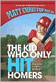 The Kid Who Only Hit Homers