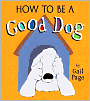 How to Be a Good Dog