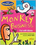 Monkey Business: Fun with Idioms