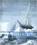 The Story of Ernest Shackleton and the Antarctic Explorers