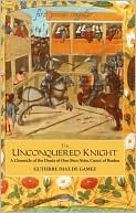 The Unconquered Knight: A Chronicle of the Deeds of Don pero niño, Count of Buelna