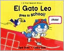 Gato Leo Goes to School: A First Spanish Story