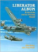 Liberator Album: B-24 Liberators Of The 2nd Air Division, USAAF